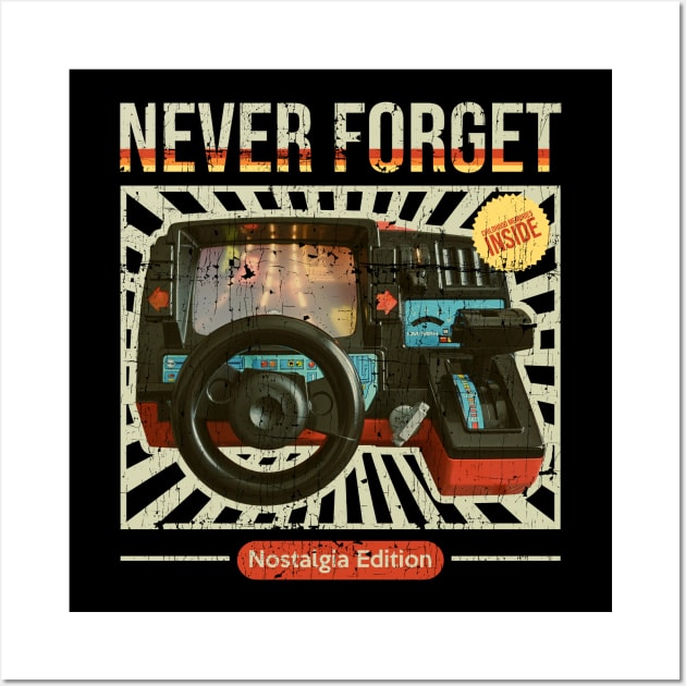 Never Forget - 80s Car Racing Simulator Wall Art by Sachpica